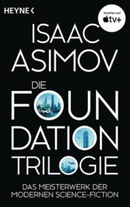 Die Foundation-Trilogie von Isaac Asimov