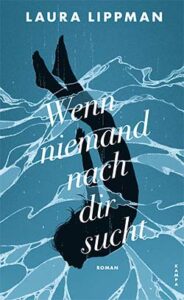 Wenn niemand nach dir sucht (Lady in the Lake) von Laura Lippman