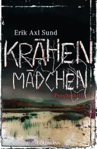 Erik Axl Sund: Krähenmädchen (Krähenmädchen Staffel 1)