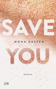 Mona Kasten: Save you (Maxton Hall Staffel 2)